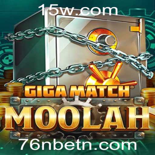 Descubra o Mundo do Jogo GigaMatchMoolah com 76Nbet