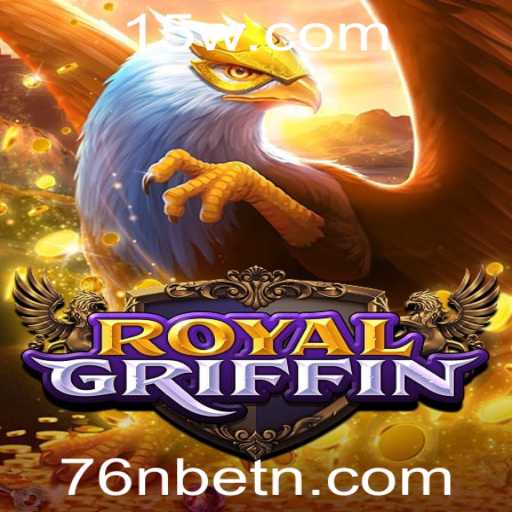 Descubra o Fascinante Mundo de RoyalGriffin e as Estratégias 76Nbet